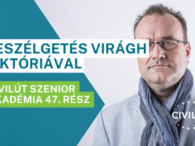 Civilút Senior Akadémia 47. rész – Beszélgetés Virágh Viktóriával