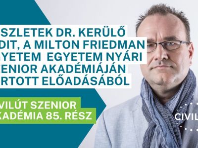Civilút Senior Akadémia 85. rész- Részletek Dr. Kerülő Judit Szenior Akadémiáján tartott előadásából