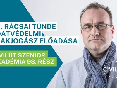 Civilút Senior Akadémia 93. rész - Dr. Rácsai Tünde adatvédelmi szakjogász előadása