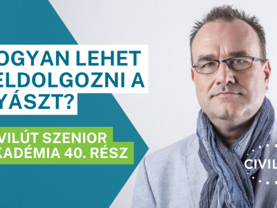 Civilút Szenior Akadémia 40. rész - Hogyan lehet feldolgozni a gyászt?