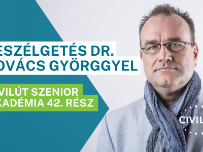 Civilút Szenior Akadémia 42. rész - Beszélgetés Dr. Kovács Györggyel