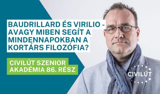 Civilút Senior Akadémia 86. rész - Miben segít a mindennapokban a kortárs filozófia?