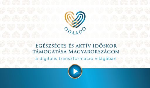 Egészséges és aktív időskor támogatása Magyarországon a digitális transzformáció világában