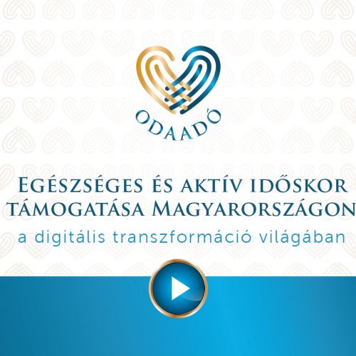 Egészséges és aktív időskor támogatása Magyarországon a digitális transzformáció világában