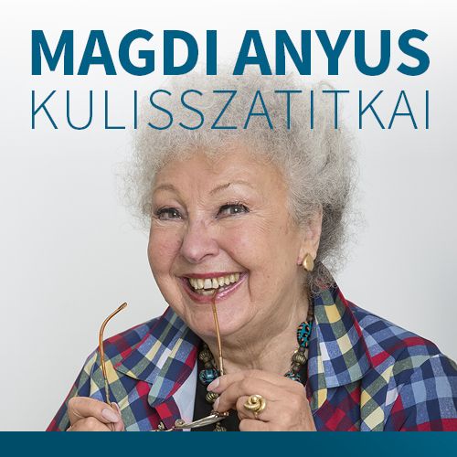 Magdi anyus kulisszatitkai - Budafok-Tétény